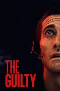 دانلود فیلم The Guilty 2021 گناهکار