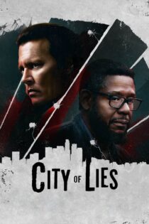 دانلود فیلم City of Lies 2018 شهر دروغ ها