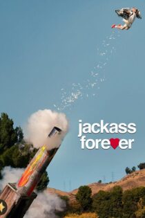 دانلود فیلم Jackass Forever 2022 کله خر برای همیشه