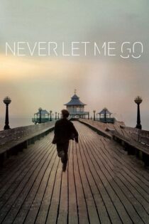 دانلود فیلم Never Let Me Go 2010 هرگز رهایم نکن