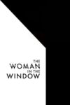 دانلود فیلم The Woman in the Window 2021 زنی پشت پنجره