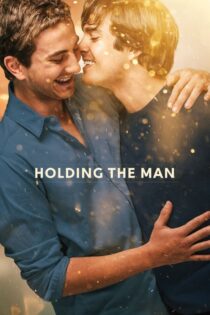 دانلود فیلم Holding the Man 2015 در آغوش مرد