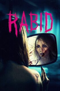 دانلود فیلم Rabid 2019 هار