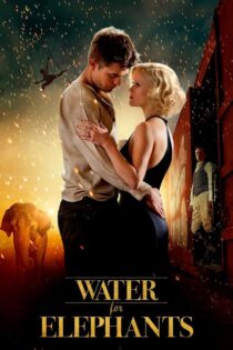 دانلود فیلم Water for Elephants 2011 آب برای فیل‌ها