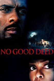 دانلود فیلم No Good Deed 2014 یک بازی پلید