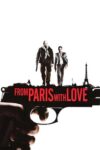 دانلود فیلم From Paris with Love 2010 از پاریس با عشق