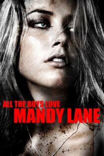 دانلود فیلم All the Boys Love Mandy Lane 2006 همه پسر‌ها مندی لین را دوست دارند