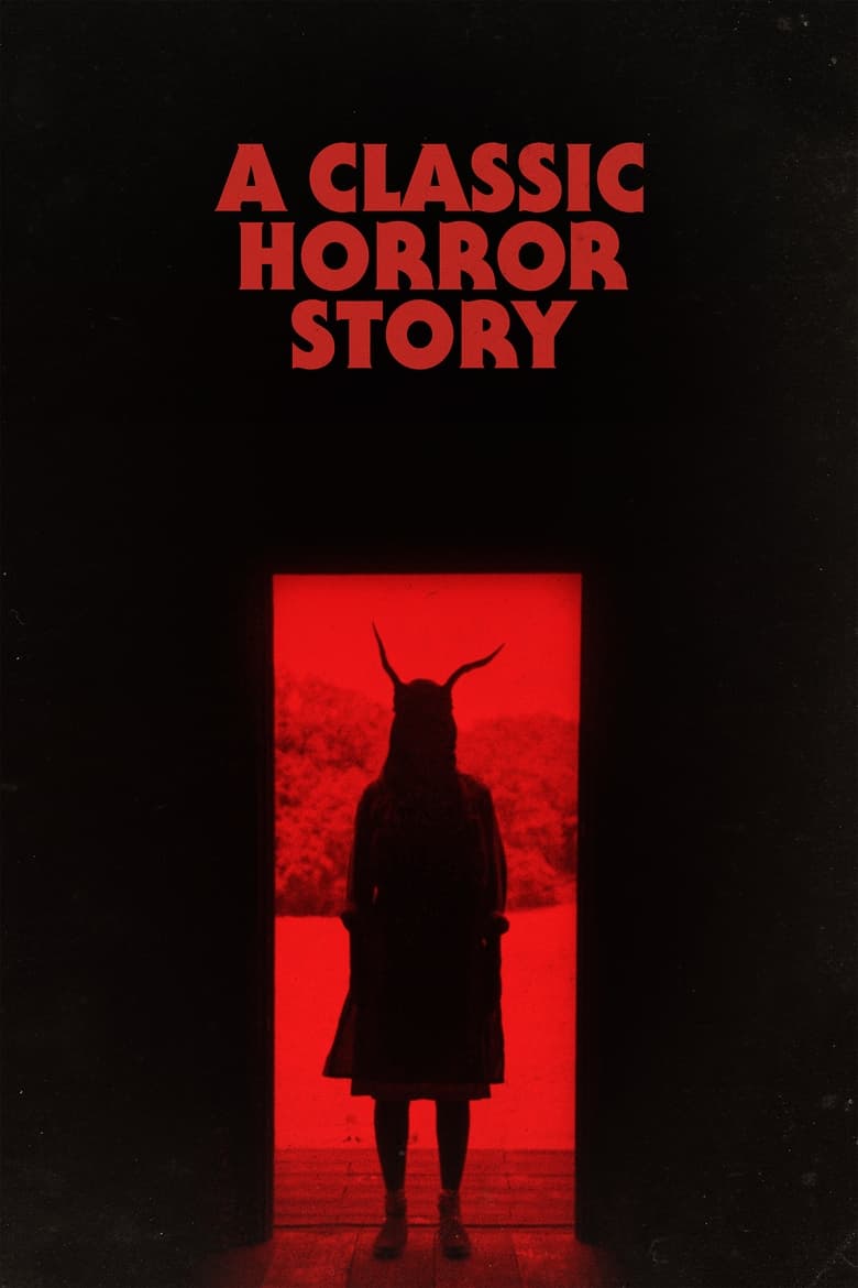 دانلود فیلم A Classic Horror Story 2021 یک داستان کلاسیک ترسناک