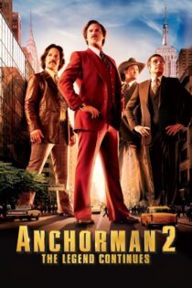 دانلود فیلم Anchorman 2: The Legend Continues 2013 گوینده ۲: افسانه ادامه دارد