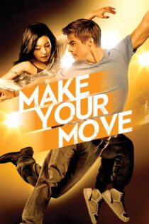 دانلود فیلم Make Your Move 2013 حرکتت را انجام بده