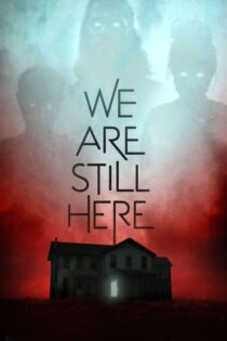 دانلود فیلم We Are Still Here 2015 ما هنوز اینجاییم