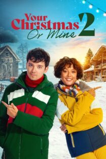 دانلود فیلم Your Christmas or Mine 2 2023 کریسمس تو یا من ۲