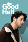 دانلود فیلم The Good Half 2023 نیمه خوب